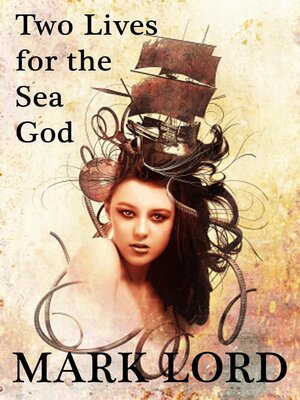 cover image of Two Lives for the Sea God